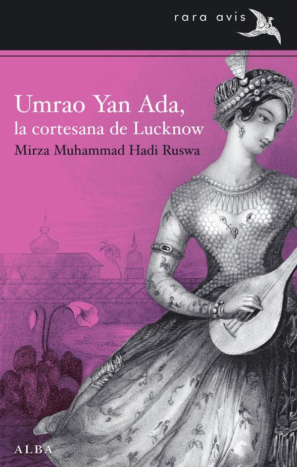 Umrao Yan Ada, la cortesana de Lucknow.