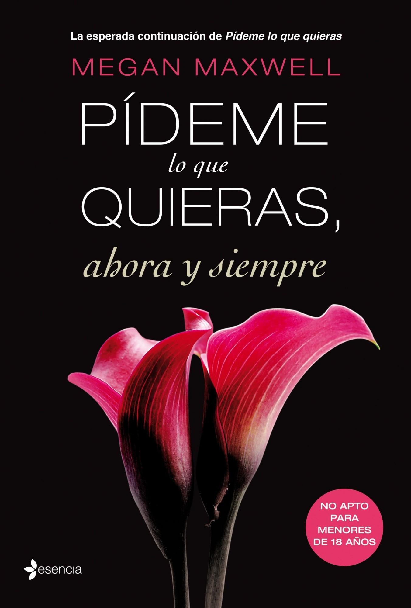 Pídeme lo que quieras, ahora y siempre.