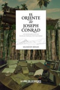 El Oriente de Joseph Conrad "Los escenarios de sus novelas marinas por Indonesia". 