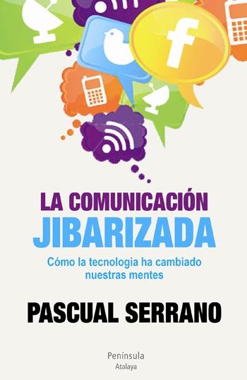 La comunicación jibarizada. 