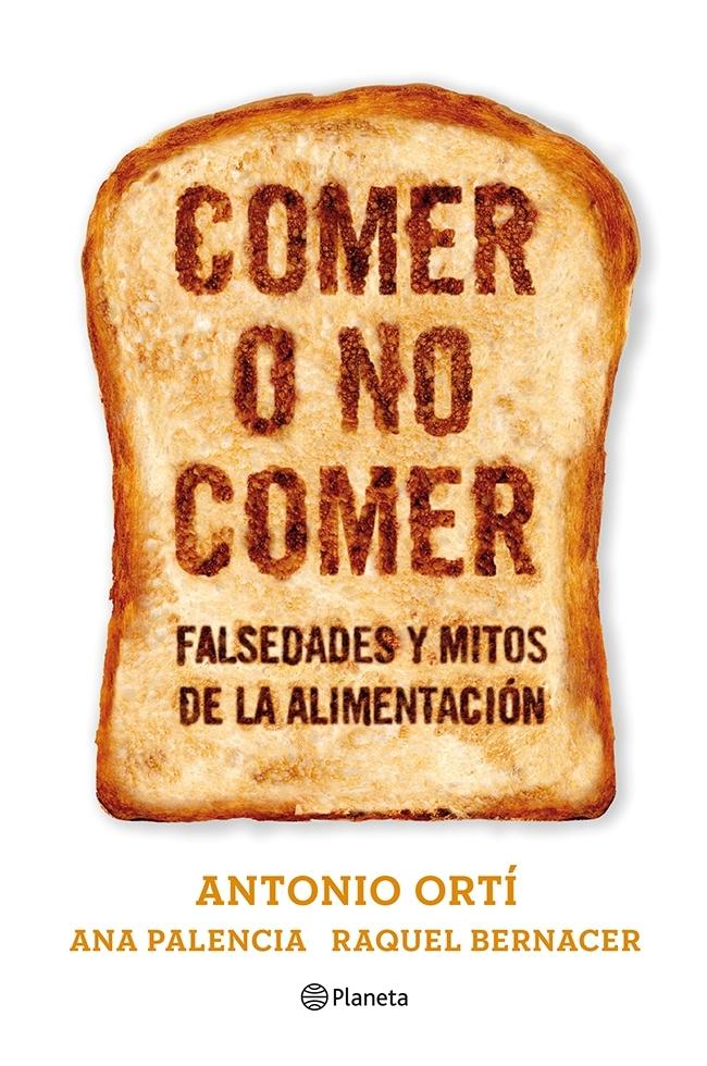 Comer o no comer "Mitos y falsedades de la alimentación"