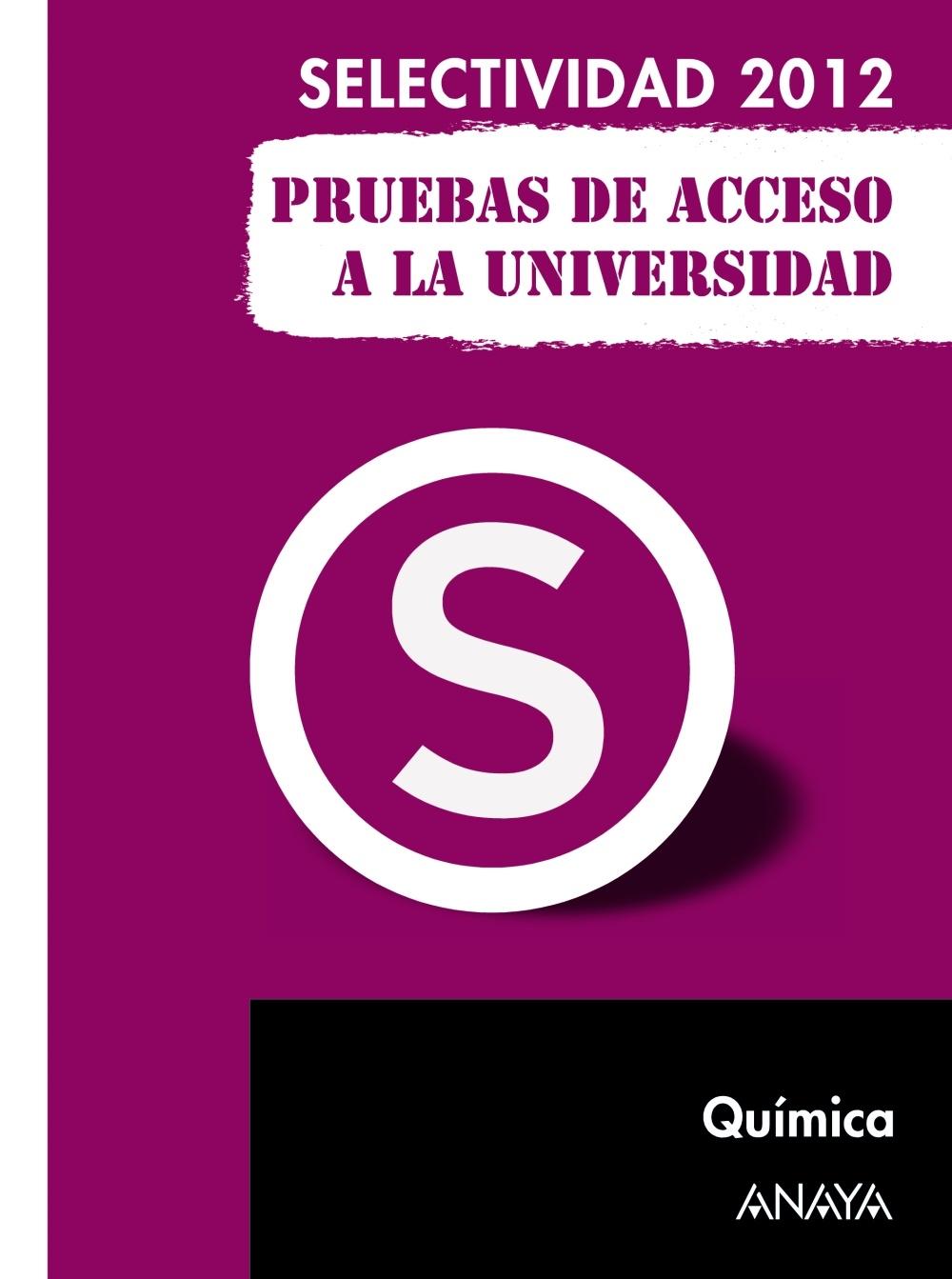 Química. Pruebas de Acceso a la Universidad. "Selectividad 2012".
