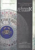 Arte y Ciencia en el scriptorium de Alfonso X el Sabio.