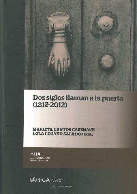 Dos siglos llaman a la puerta (1812-2012).