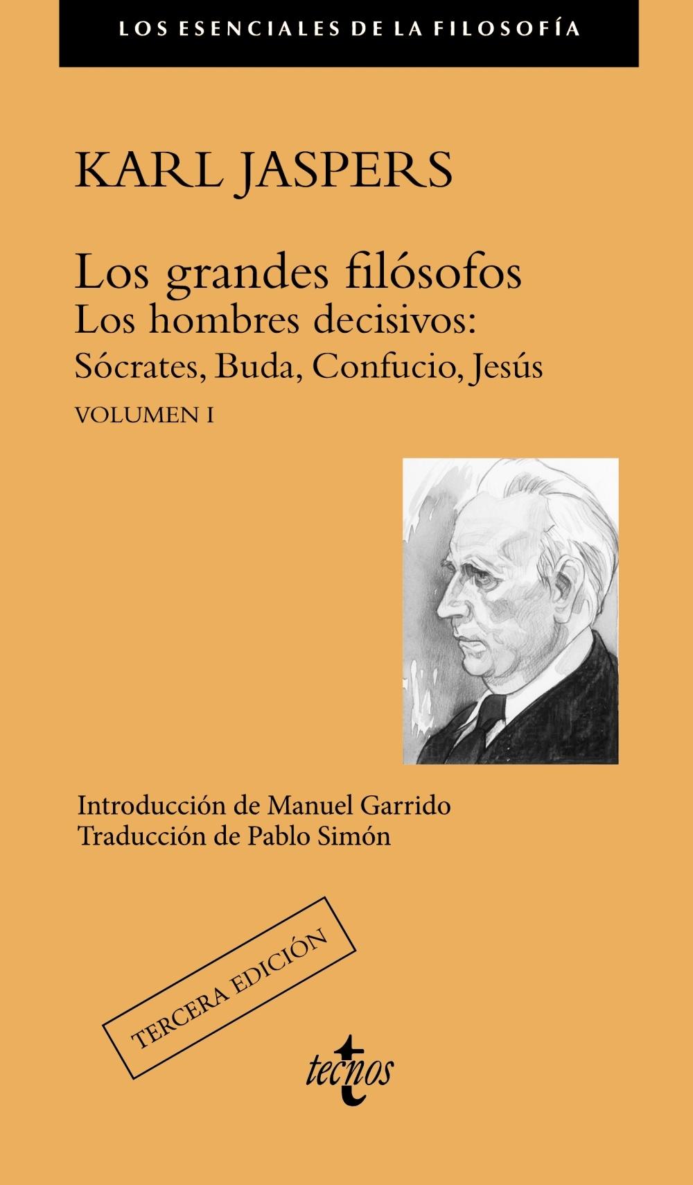 Los grandes filósofos, I: Los hombres decisivos: Sócrates, Buda, Confucio, Jesús..