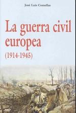 La guerra civil europea (1914-1945 ). 