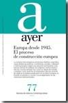 Europa desde 1945. El proceso de contrucción europea "Revista Ayer 77". 