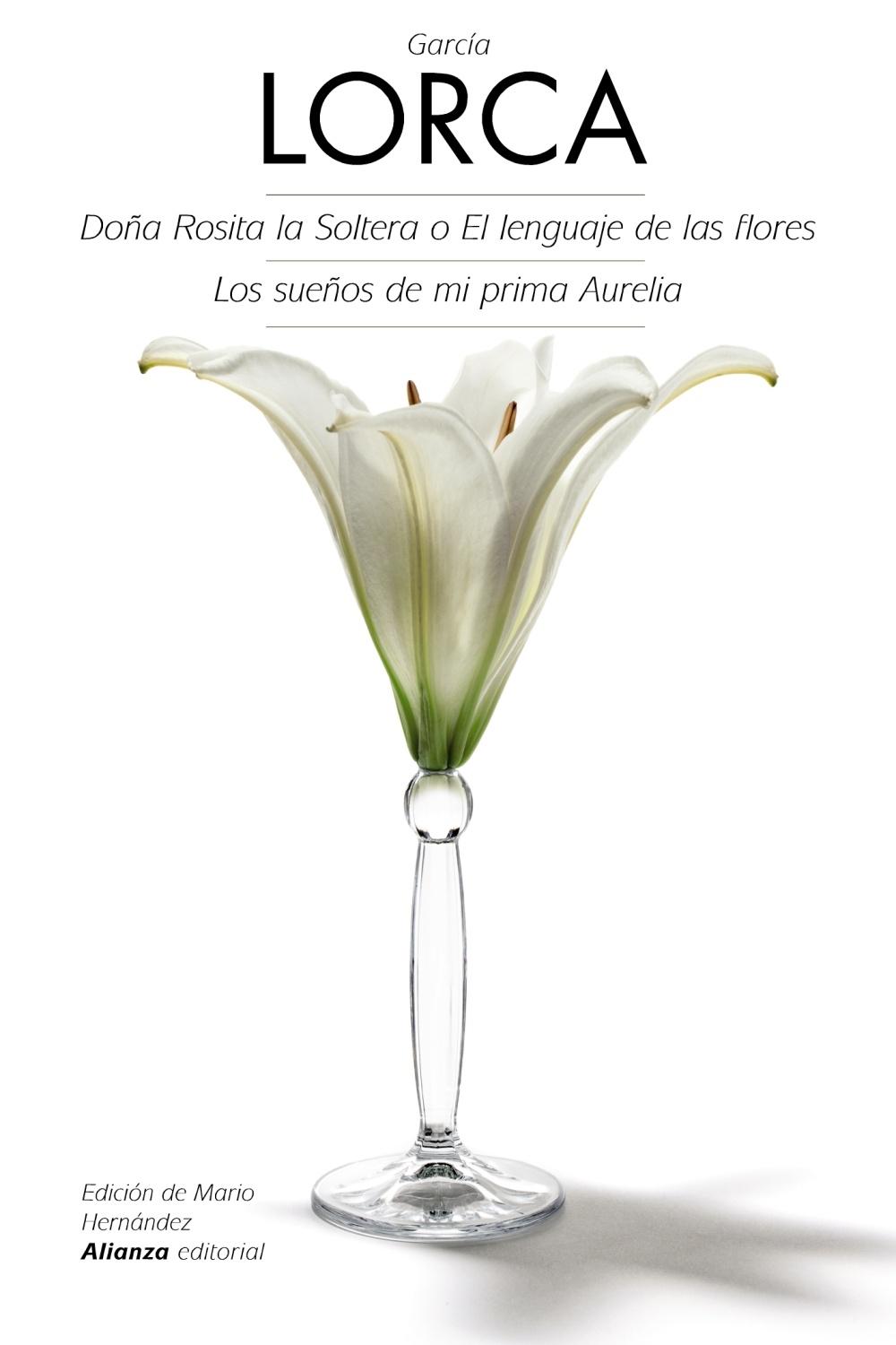 Doña Rosita la Soltera o El lenguaje de las flores - Los sueños de mi prima Aurelia. 