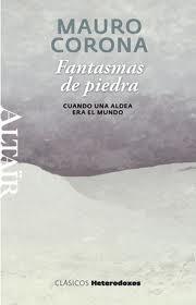 Fantasmas de piedra. Cuando una aldea era el mundo. 