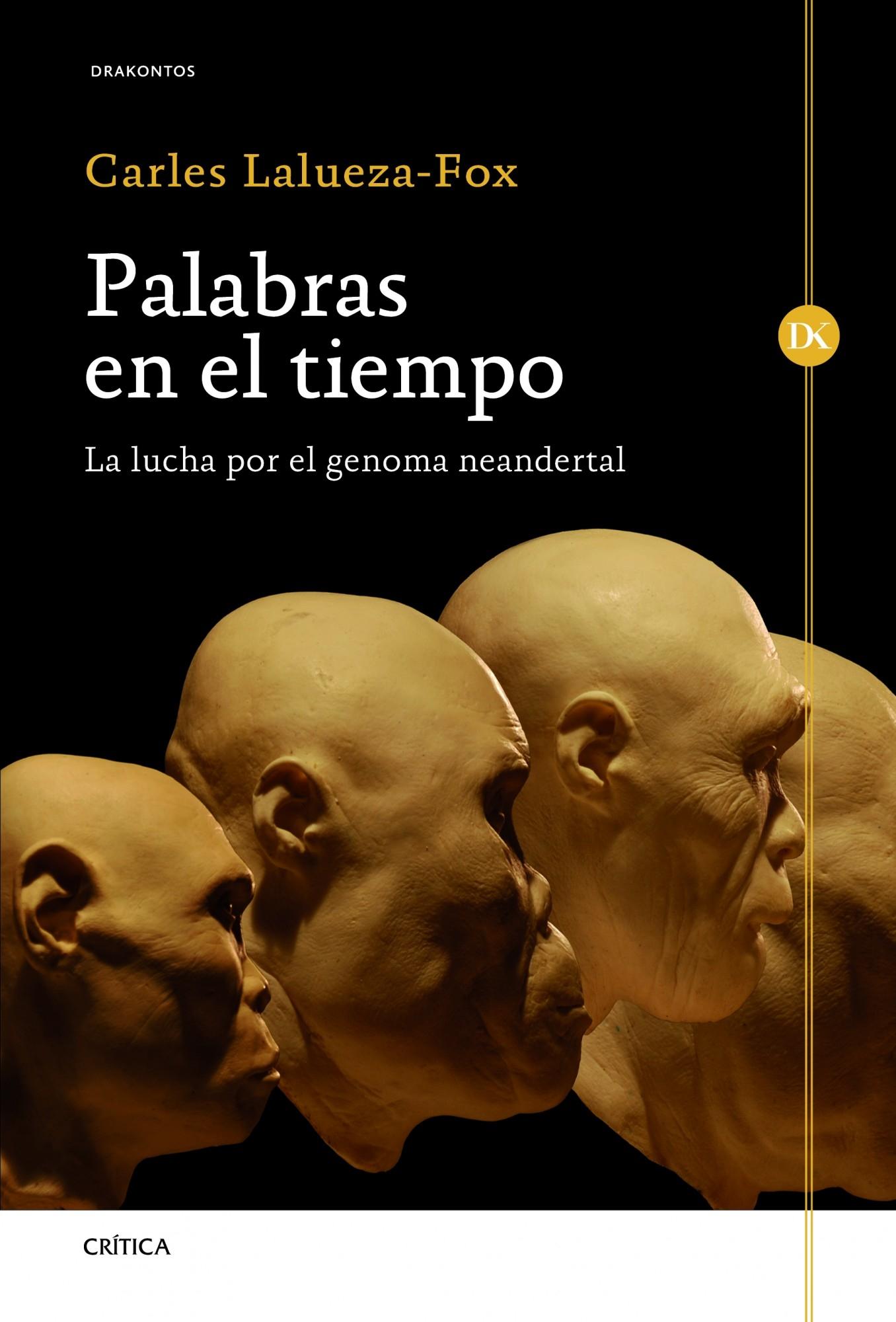 Palabras en el tiempo "La lucha por el genoma neandertal". 