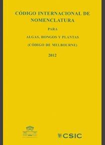 Código Internacional de Nomenclatura para algas, hongos y plantas "(Código de Melbourne)". 