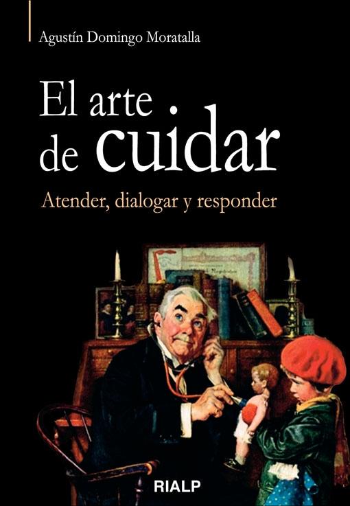 El arte de cuidar "Atender, dialogar y responder.".
