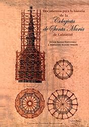 Documentos para la historia de la colegiata de Santa María de Calatayud. 