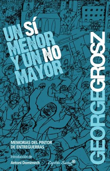 Un Sí menor y un No mayor "Memorias del pintor de entreguerras"