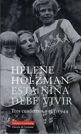 Esta niña debe vivir "Tres cuadernos, 1941-1944"