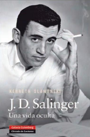 J.D. Salinger. Una vida oculta