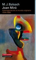 Joan Miró. cosmogonías de un mundo originario (1918-1939). 