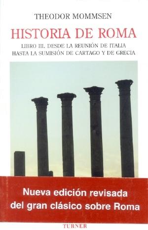 Historia de Roma - Libro III "Desde la reunión de Italia hasta la sumisión de Cartago y de Grecia"