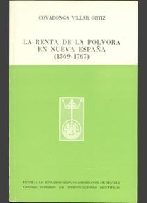 La Renta de la pólvora en Nueva España (1569-1767). 