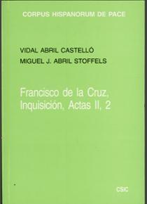 Inquisición. Actas II/2. Derecho moral, teología y políticaen el transplante a Iberoamérica... "... del Santo Oficio español (La Junta Magna de 1568 y la política indiana de Felipe II)"