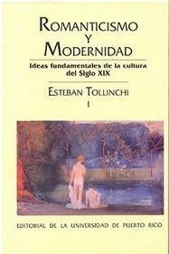 Romanticsmo y modernidad - 2vol. Ideas fundamentales de la cultura del siglo XIX