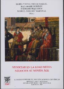 Negociar en la Edad Media (Négocier au Moyen Age) "Actas del Coloquio celebrado en Barcelona octubre de 2004"