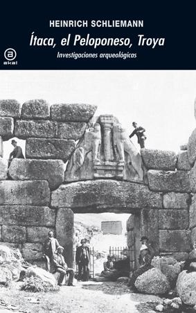 Ítaca, el Peloponeso, Troya "Investigaciones arqueológicas". 