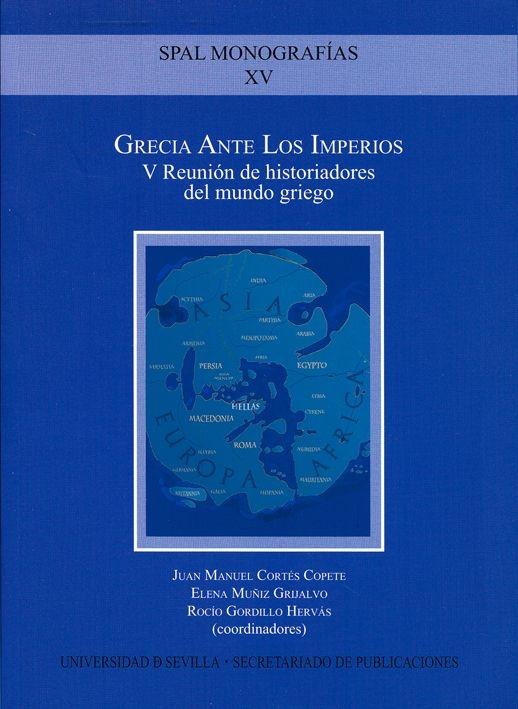 Grecia ante los imperios "V Reunión de historiadores del mundo griego". 