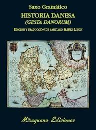 Historia Danesa (Gesta Danorum) "Libros I-IX".