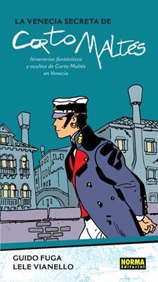 La Venecia secreta de Corto Maltés "Itinerarios fantásticos y ocultos de Corto Maltés en".