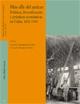 Más allá del azúcar. Política, diversificación y prácticas económicas en Cuba, 1878-1930