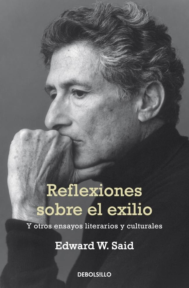 Reflexiones sobre el exilio y otros ensayos literarios y culturales.