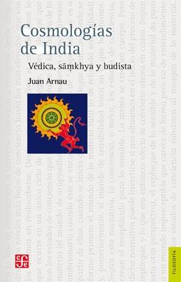 Cosmologías de India: Védica, samkhya y budista.