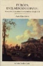 Europa en el mercado español "Mercaderes, represalias y contrabando en el siglo XVII". 