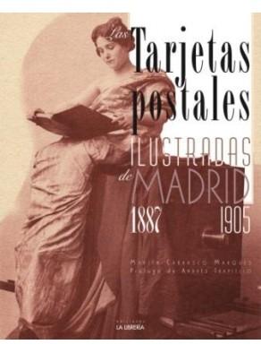 Las tarjetas postales ilustradas de Madrid. 1887-1905. 