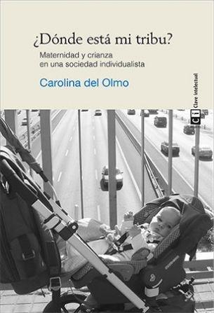 ¿Dónde está mi tribu? "Maternidad y crianza en una sociedad individualista"