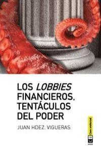 Los lobbies financieros, tentáculos del poder. 