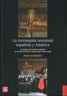 La Monarquia Universal Espanola Y America "La imagen del Imperio español en la Guerra de los Treinta Años". 