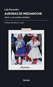 Auroras de medianoche "Viaje a las cuatro laponias"