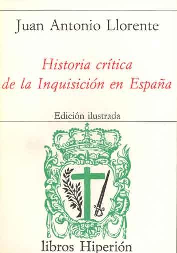 Historia crítica de la Inquisición en España - (4 Vols.)