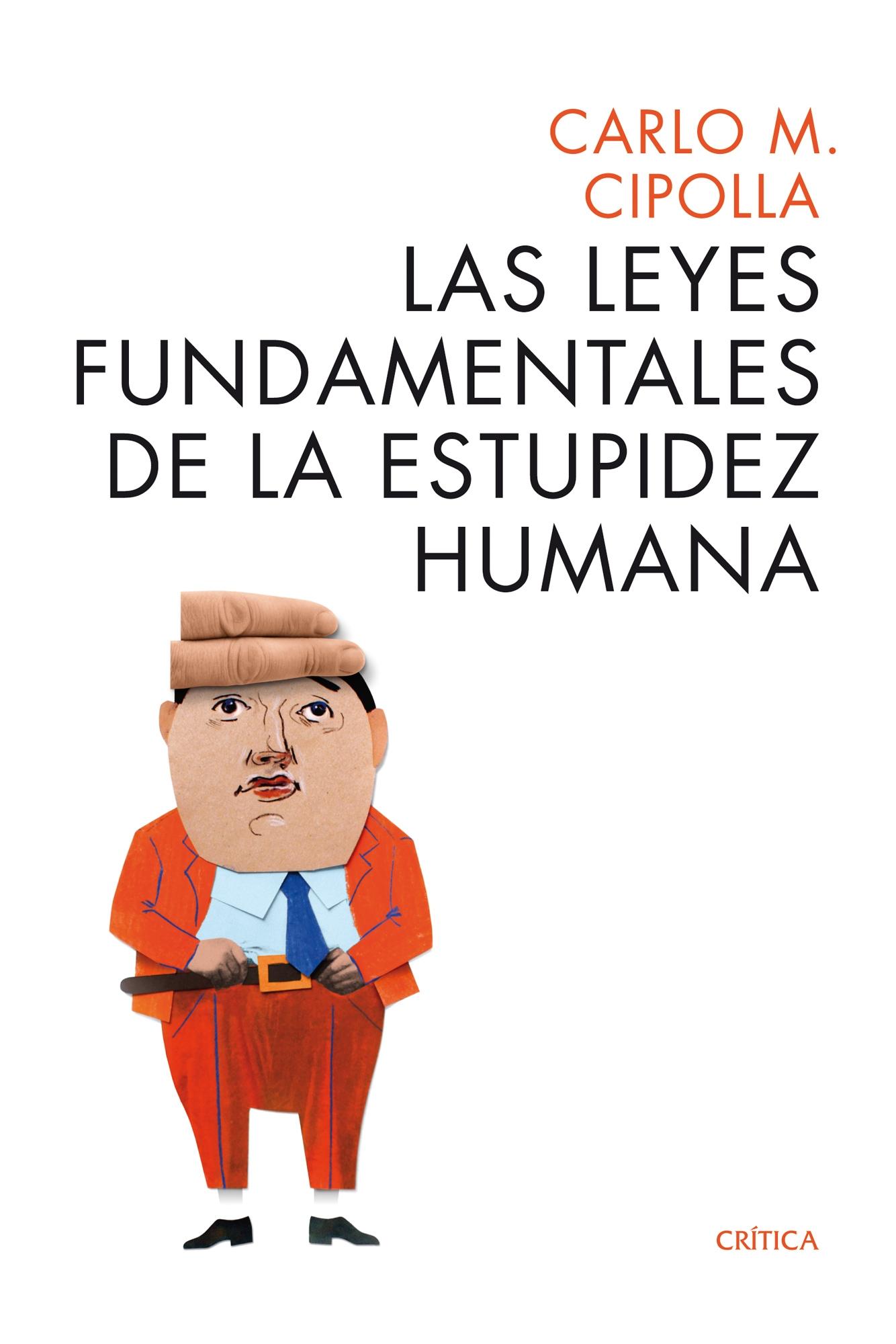 Las leyes fundamentales de la estupidez humana. 