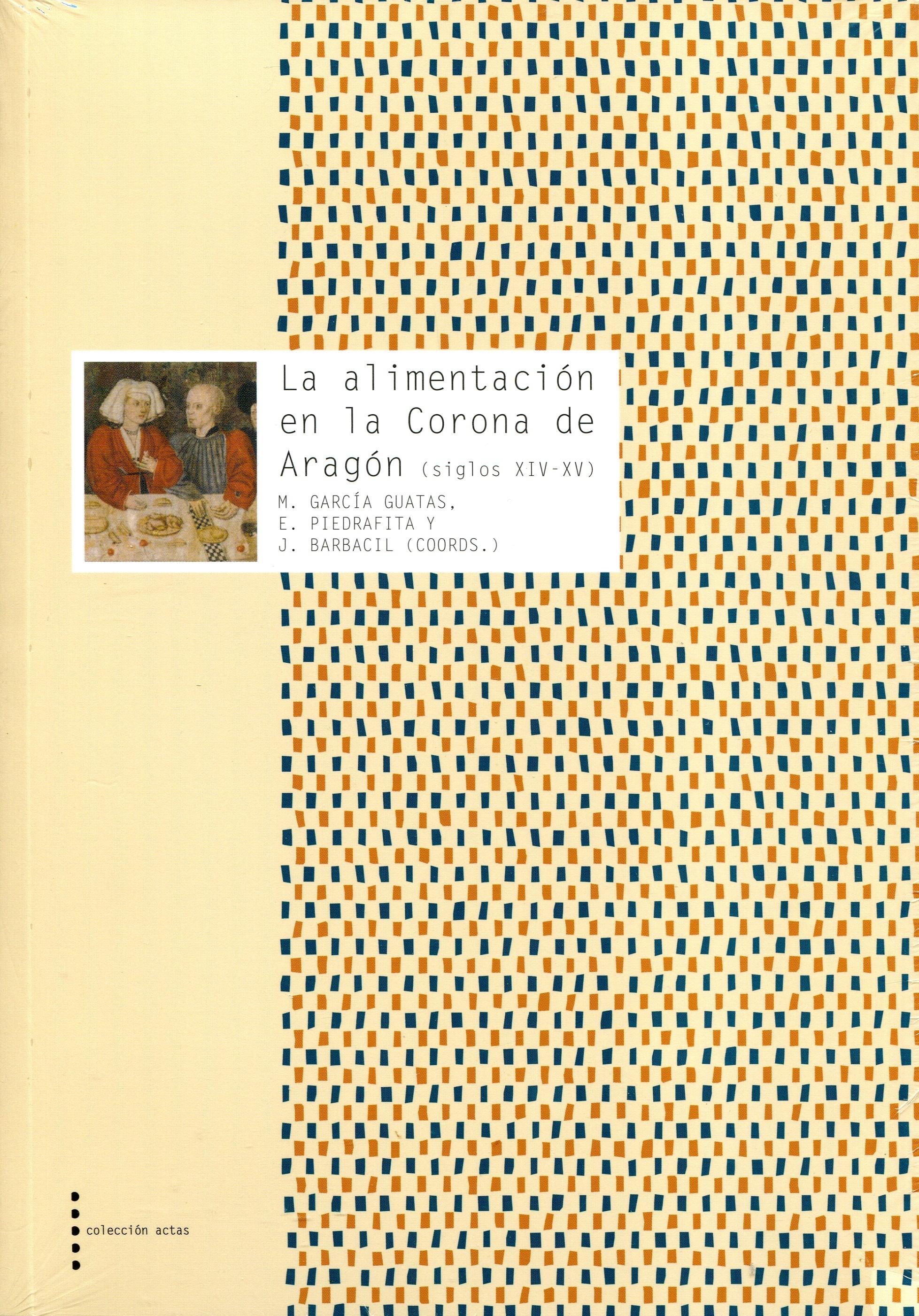 La  Alimentación en la Corona de Aragón. (siglos XIV-XV). 