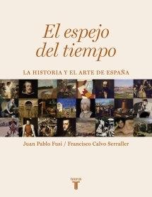 El espejo del tiempo "La historia y el arte de España".