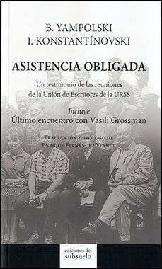 Asistencia obligada. Último encuentro con Vasili Grossman. 