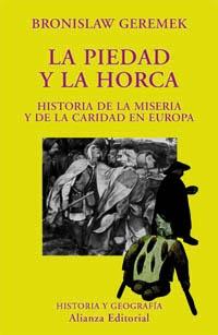 La piedad y la horca "Historia de la miseria y de la caridad en Europa"