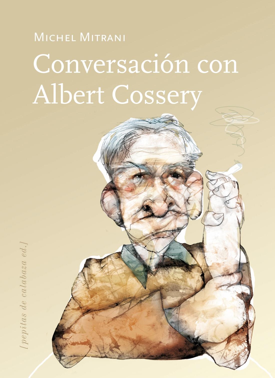 Conversación con Albert Cossery