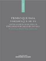 Tiempo que pasa, verdad que huye "crónicas inéditas de jesuitas expulsados por Carlos III (1767-18". 