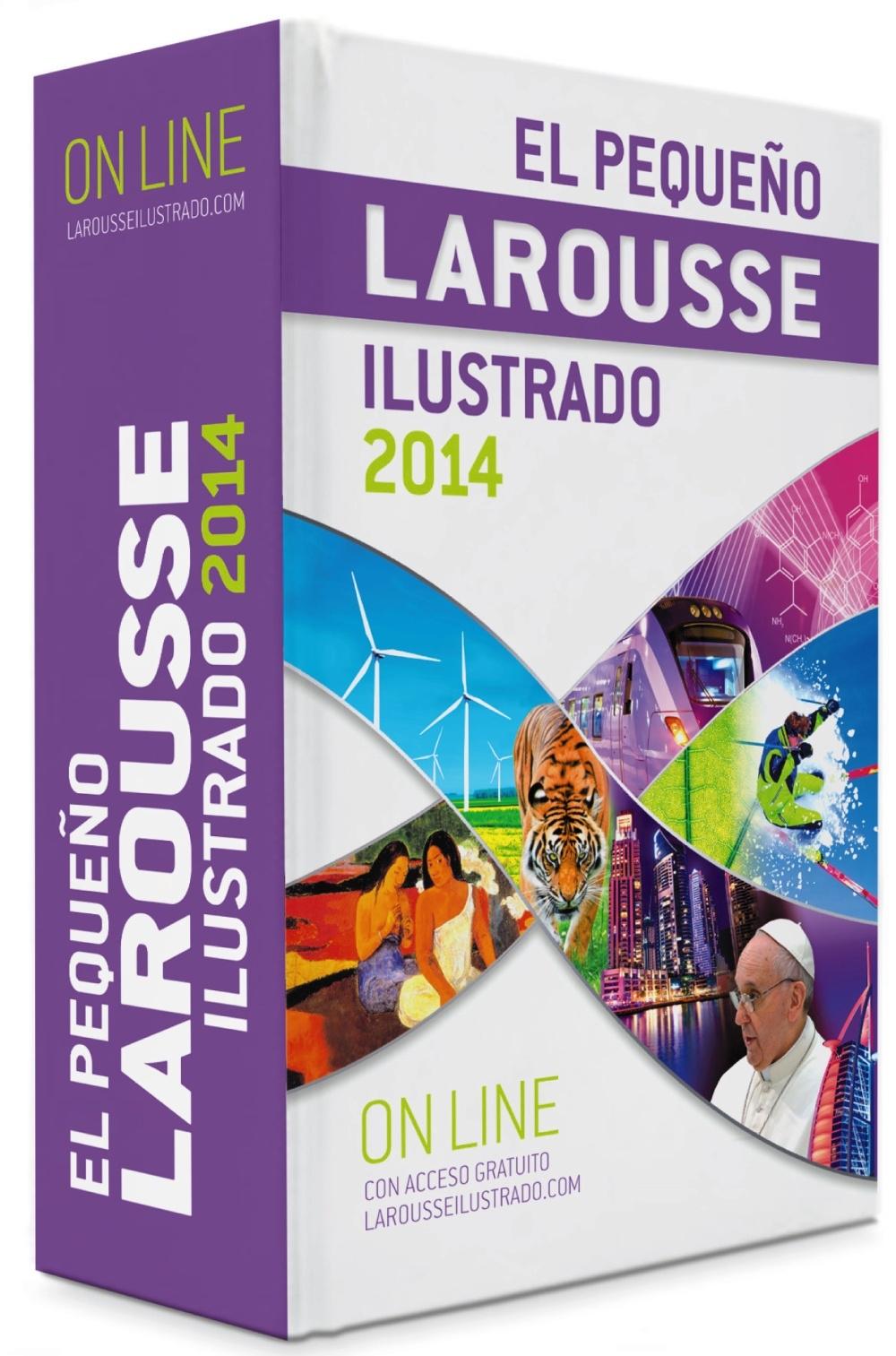 El Pequeño Larousse Ilustrado 2014.