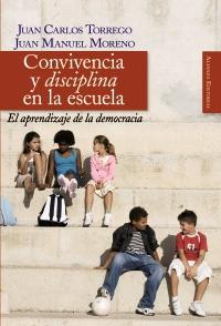 Convivencia y disciplina en la escuela "El aprendizaje de la democracia". 