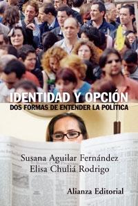 Identidad y opción. Dos formas de entender la política.